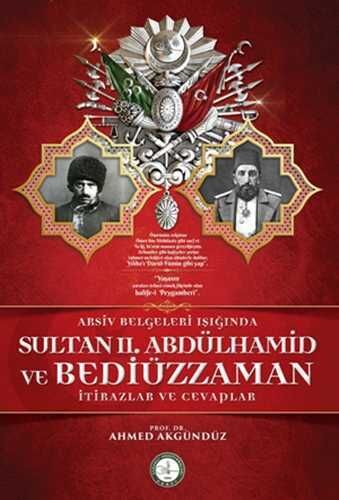 ​ARŞİV BELGELERİ IŞIĞINDA SULTAN II. ABDÜLHAMİD VE BEDİÜZZAMAN - 1