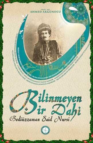 Bilinmeyen Bir Dahi: Bediüzzaman Said Nursî - 1