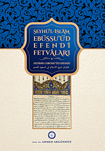 EBUSSUUD EFENDİ FETVÂLARI (FETAVA-YI EBUSSUUD EF.) - 1