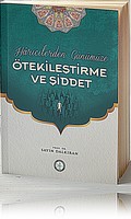  - ​Hâricilerden Günümüze ÖTEKİLEŞTİRME VE ŞİDDET