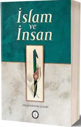 İSLAM VE İNSAN - 1