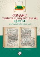 Osmanlı Araştırmaları Vakfı - OSMANLI TARİH VE HUKUK ISTILÂHLARI KÂMÛSU