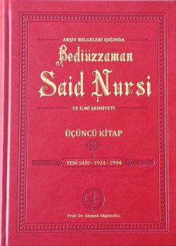 ARŞİV BELGELERİ IŞIĞINDA BEDÎÜZZAMAN SAİD NURSÎ VE İLMÎ ŞAHSİYETİ- 3
