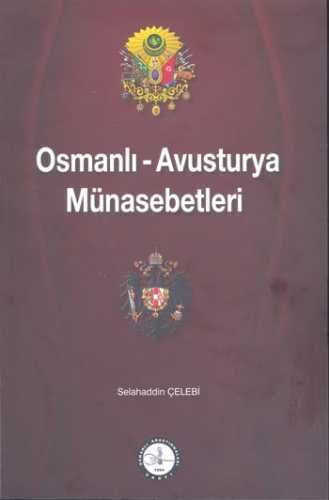 OSMANLI-AVUSTURYA MÜNASEBETLERİ - 1