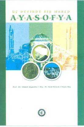 ÜÇ DEVİRDE BİR MABED AYASOFYA - 1