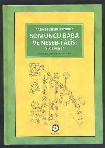 ARŞİV BELGELERİ IŞIĞINDA SOMUNCU BABA VE NESEB-İ ALİSİ - 1