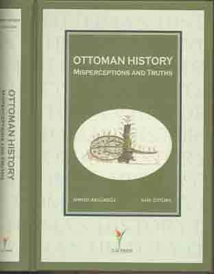 OTTOMAN HISTORY MISPERCEPTIONS AND TRUTHS