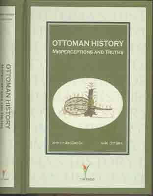 OTTOMAN HISTORY MISPERCEPTIONS AND TRUTHS - 1