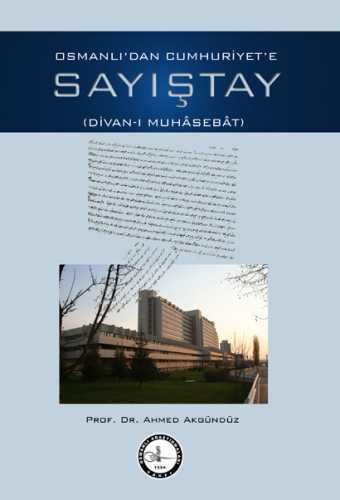 OSMANLIDAN CUMHURİYETE SAYIŞTAY (DİVAN-I MÜHÂSEBÂT) - 1